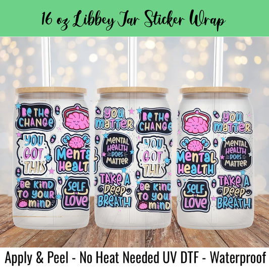 Mental Health Does Matter 16 Oz UV DTF Sticker Wrap