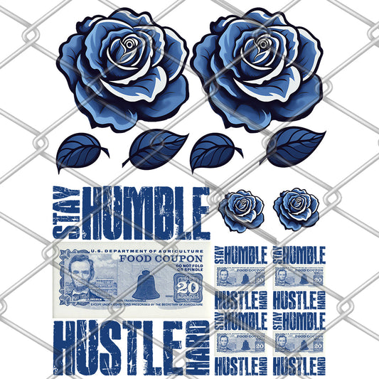 Stay Humble Hustle Hard Blue Rose DTF Transfer Kit